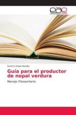 Guía para el productor de nopal verdura