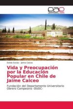 Vida y Preocupacion por la Educacion Popular en Chile de Jaime Caiceo