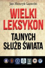 Wielki leksykon tajnych służb świata