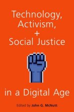Technology, Activism, and Social Justice in a Digital Age