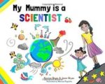 My Mummy is a Scientist