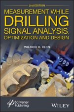 Measurement While Drilling (MWD) Signal Analysis, Optimization and Design, Second Edition