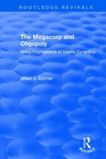 Megacorp and Oligopoly: Micro Foundations of Macro Dynamics