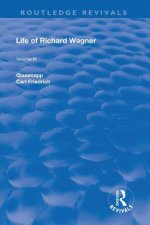 Life Of Richard Wagner: