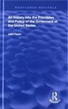 Inquiry Into The Principles And Policy Of The Goverment Of The United States