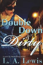 Double Down and Dirty