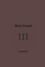 Myth Untold
