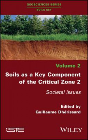 Soils as a Key Component of the Critical Zone 2 - Societal Issues