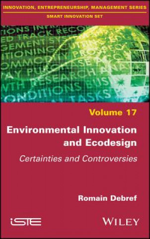Environmental Innovation and Ecodesign - Certainties and Controversies
