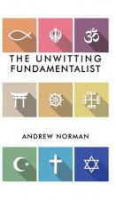 UNWITTING FUNDAMENTALIST