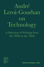 ANDR LEROIGOURHAN ON TECHNOLOGY EVOLUTIO