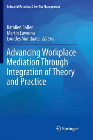 Advancing Workplace Mediation Through Integration of Theory and Practice