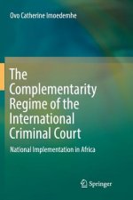 Complementarity Regime of the International Criminal Court