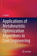 Applications of Metaheuristic Optimization Algorithms in Civil Engineering