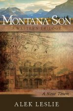 Montana Son: A New Town