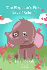 The Elephant's First Day of School
