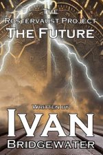 The Rostervaust Project - The Future