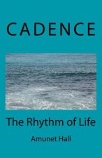 Cadence: The Rhythm of Life