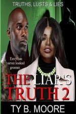 The Liar's Truth 2: Truths, Lusts & Lies