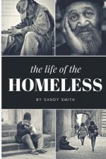 The Life Of The Homeless: Where ever we maybe.There's people layen on benches, under bridges and or where ever they maybe at. This book wasn't e