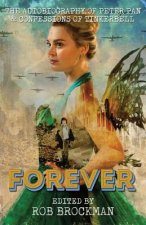 Forever: The Autobiography of Peter Pan & Confessions of Tinkerbell