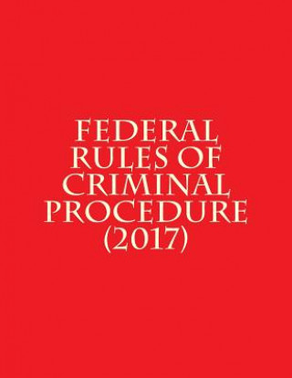 Federal Rules of Criminal Procedure (2017)