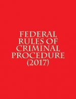 Federal Rules of Criminal Procedure (2017)