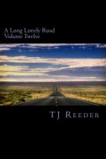 A Long Lonely Road Volume Twelve