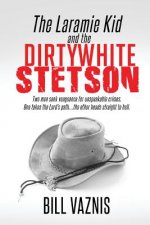 The Laramie Kid and the Dirty White Stetson
