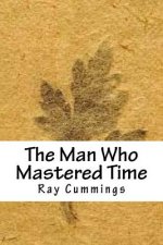 The Man Who Mastered Time