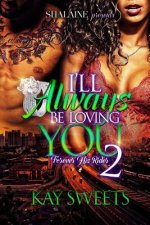 I'll Always Be Loving You: Forever His Rider 2
