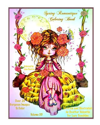 Spring Romantique Coloring Book: Elegant Romantic Ladies, Flowers, Peacocks, Swans Lacy Sunshine Adult Coloring Book