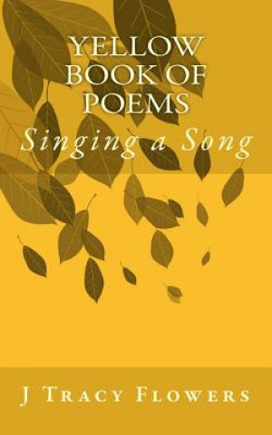Yellow Book of Poems: Singing a Song