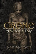 Crone: A Witch's Tale