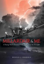 Millardair and Me: A Young Man's Journey from Turbulence to Triumph