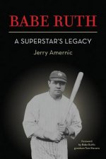 BABE RUTH - A Superstar's Legacy