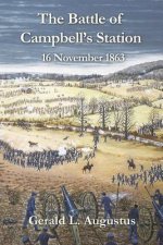 The Battle of Campbell's Station: 16 November 1863