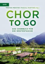 Chor to go - Das Chorbuch für die Westentasche (SATB)
