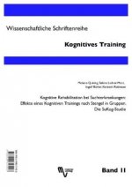 Kognitive Rehabilitation bei Suchterkrankungen: Effekte eines Kognitiven Trainings nach Stengel in Gruppen. Die SuKog-Studie. Cognitive Rehabilitation