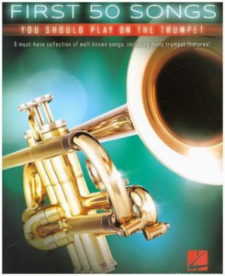 First 50 Songs You Should Play On Trumpet (Book)