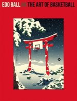 EDO Ball: The Art of Basketball