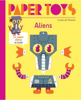 Paper Toys: Aliens: 11 Paper Aliens to Build
