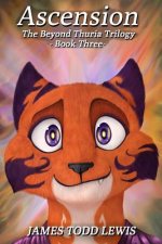 Ascension: Book Three: the Beyond Thuria Trilogy