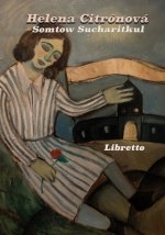 Helena Citronova: libretto