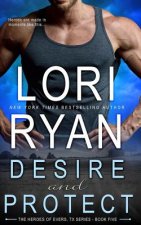 Desire and Protect: a small town romantic suspense novel