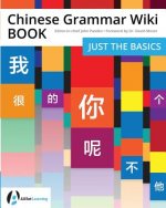 Chinese Grammar Wiki BOOK: Just the Basics