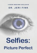 Selfies: Picture Perfect