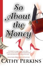 So about the Money: A Holly Price Mystery