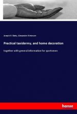 Practical taxidermy, and home decoration
