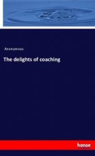 The delights of coaching
